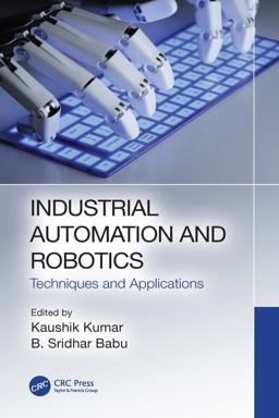 Industrial Automation and Robotics Industrial Automation and Robotics