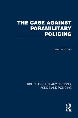 The Case Against Paramilitary Policing The Case Against Paramilitary Policing