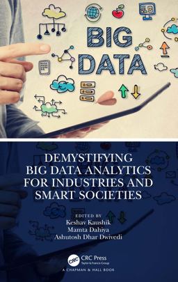 Demystifying Big Data Analytics for Industries and Smart Societies Demystifying Big Data Analytics for Industries and Smart Societies