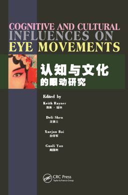 Cognitive and Cultural Influences on Eye Movements Cognitive and Cultural Influences on Eye Movements