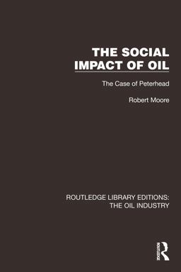 The Social Impact of Oil The Social Impact of Oil
