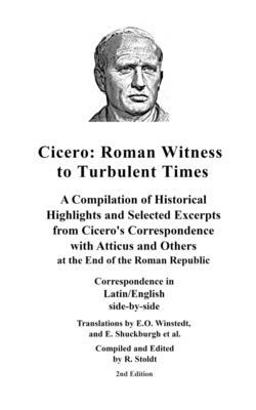 Cicero: Roman Witness to Turbulent Times
