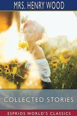 Collected Stories (Esprios Classics) Collected Stories (Esprios Classics)