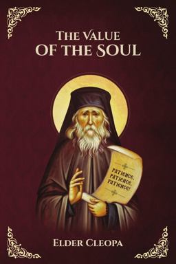 The Value of the Soul by Elder Cleopas the Romanian