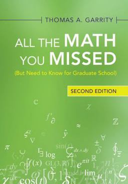 All the Math You Missed: But Need to Know for Graduate School  9781009009195 Front Cover