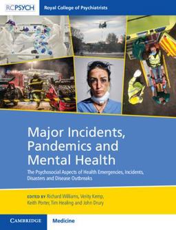 Major Incidents, Pandemics and Mental Health The Psychosocial Aspects of Health Emergencies, Incidents, Disasters and Disease Outbreaks  9781009011211 Front Cover
