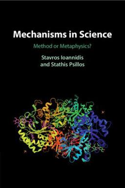 Mechanisms in Science Method or Metaphysics?  9781009011495 Front Cover