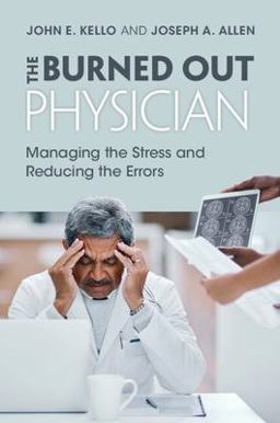 Burned Out Physician Managing the Stress and Reducing the Errors  9781009055918 Front Cover