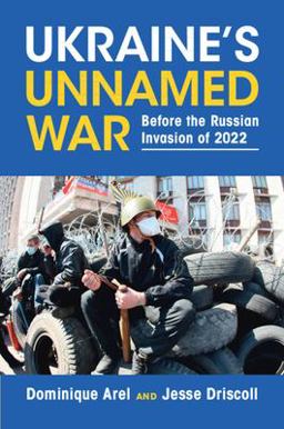 Ukraine's Unnamed War Civil War and Russian Intervention  9781009055949 Front Cover