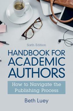 Handbook for Academic Authors How to Navigate the Publishing Process 6th 9781009073356 Front Cover