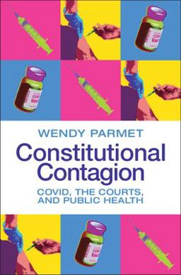 Constitutional Contagion COVID, the Courts, and Public Health  9781009096157 Front Cover