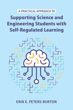 Practical Approach to Supporting Science and Engineering Students with Self-Regulated Learning  9781009108270 Front Cover