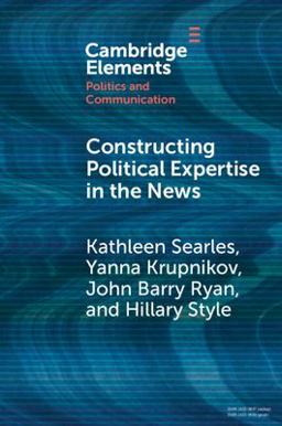 Constructing Political Expertise in the News  9781009108430 Front Cover