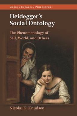 Heidegger's Social Ontology The Phenomenology of Self, World and Others  9781009114011 Front Cover