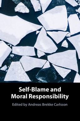     SELF-BLAME+MORAL RESPONSIBILITY  9781009179249 Front Cover