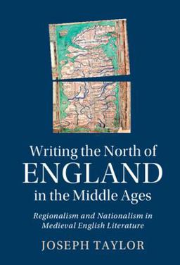 Writing the North of England in the Middle Ages Writing the North of England in the Middle Ages