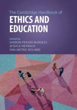 Cambridge Handbook of Ethics and Education  9781009188135 Front Cover