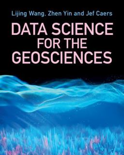 Data Science for the Geosciences  9781009201407 Front Cover