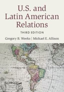 U.S. and Latin American Relations 3rd 9781009205962 Front Cover