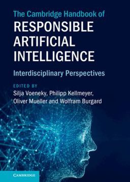 Cambridge Handbook of Responsible Artificial Intelligence Interdisciplinary Perspectives  9781009207867 Front Cover