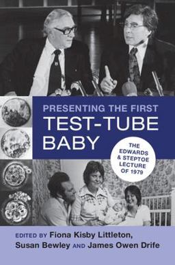 Presenting the First Test-Tube Baby The Edwards and Steptoe Lecture Of 1979  9781009211031 Front Cover