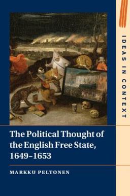Political Thought of the English Free State, 1649-1653  9781009212052 Front Cover