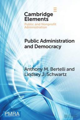 Public Administration and Democracy The Complementarity Principle  9781009217606 Front Cover