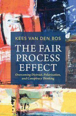 Fair Process Effect Overcoming Distrust, Polarization, and Conspiracy Thinking  9781009219006 Front Cover