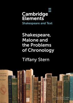 Shakespeare, Malone and the Problems of Chronology  9781009224727 Front Cover