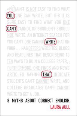 You Can't Write That 8 Myths about Correct English  9781009231282 Front Cover