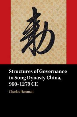 Structures of Governance in Song Dynasty China 960-1279 Bce  9781009235648 Front Cover