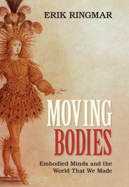 Moving Bodies, Embodied Minds Moving Bodies, Embodied Minds