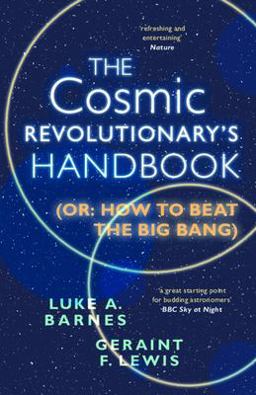 Cosmic Revolutionary's Handbook (or: How to Beat the Big Bang)  9781009245784 Front Cover