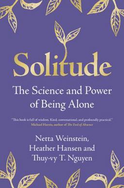 Solitude The Science and Power of Being Alone  9781009256605 Front Cover