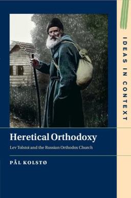 Heretical Orthodoxy Lev Tolstoi and the Russian Orthodox Church  9781009260411 Front Cover
