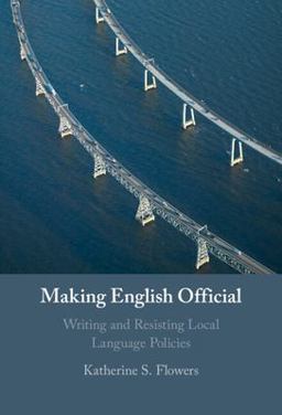 Making English Official Writing and Resisting Local Language Policies  9781009278027 Front Cover