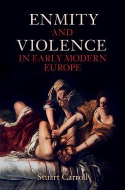 Enmity and Violence in Early Modern Europe  9781009287326 Front Cover