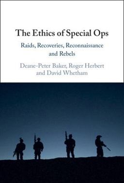 Ethics of Special Ops Raids, Recoveries, Reconnaissance and Rebels  9781009292054 Front Cover