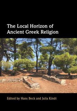 Local Horizon of Ancient Greek Religion  9781009301848 Front Cover
