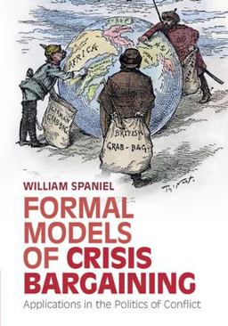 Formal Models of Crisis Bargaining Applications in the Politics of Conflict  9781009318532 Front Cover