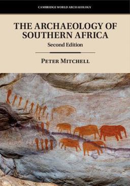 The Archaeology of Southern Africa The Archaeology of Southern Africa