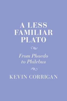 Less Familiar Plato From Phaedo to Philebus  9781009324854 Front Cover