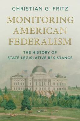 Monitoring American Federalism The History of State Legislative Resistance  9781009325578 Front Cover
