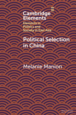 Political Selection in China Rethinking Foundations and Findings  9781009327114 Front Cover
