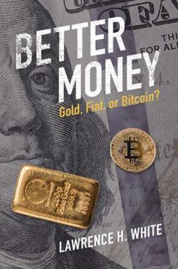 Better Money Gold, Fiat, or Bitcoin?  9781009327459 Front Cover