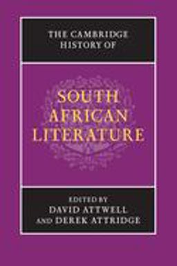 The Cambridge History of South African Literature The Cambridge History of South African Literature