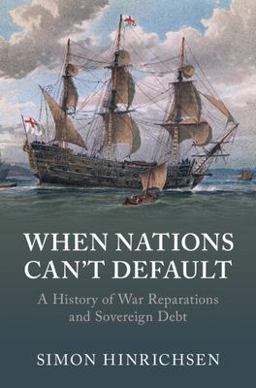When Nations Can't Default A History of War Reparations and Sovereign Debt  9781009343923 Front Cover
