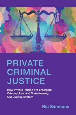 Private Criminal Justice Private Criminal Justice