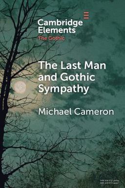 The Last Man and Gothic Sympathy The Last Man and Gothic Sympathy