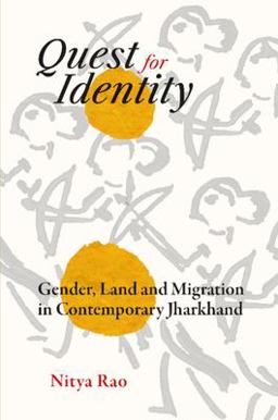 Quest for Identity Gender, Land and Migration in Contemporary Jharkhand  9781009358002 Front Cover
